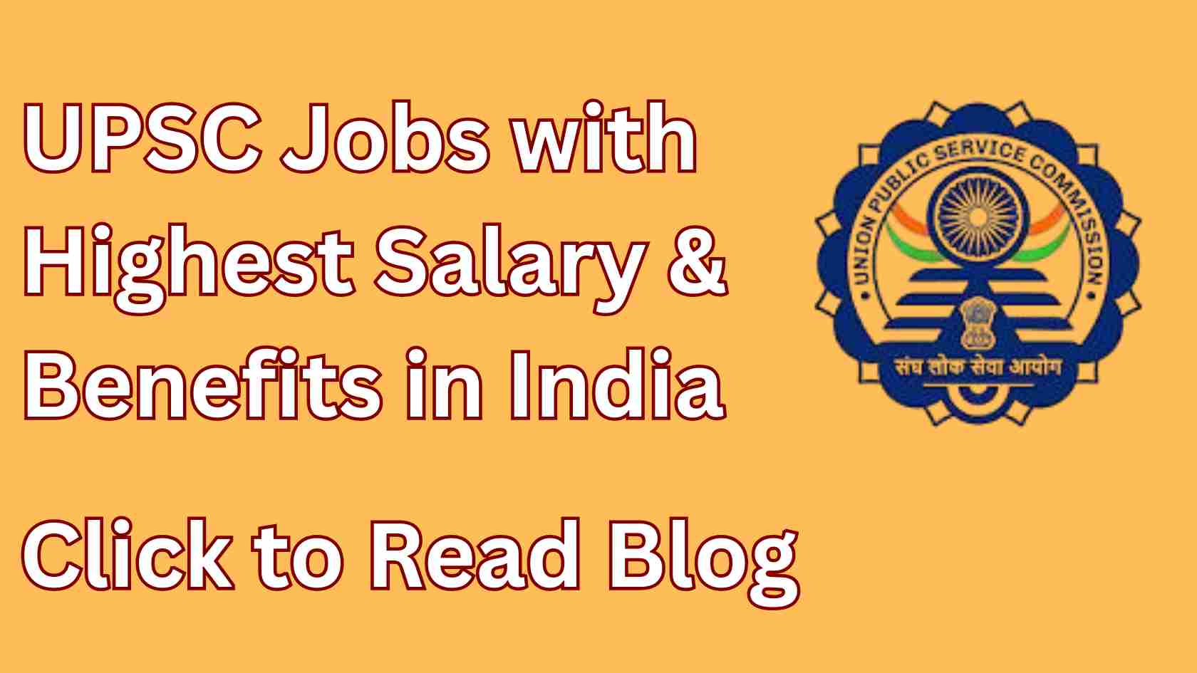 UPSC Jobs with Highest Salary & Benefits in India