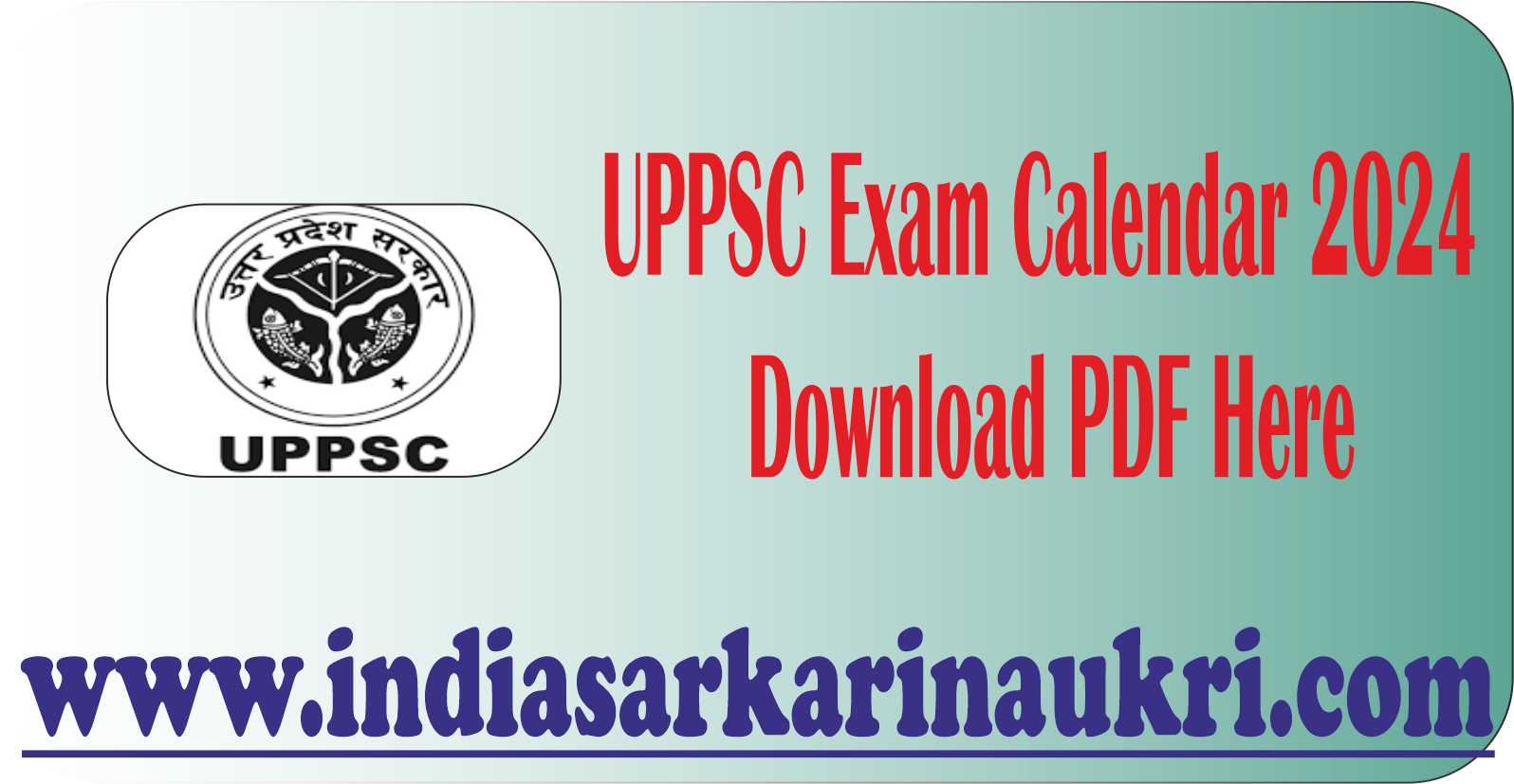 UPPSC Exam Calendar 2024- Download PDF Here