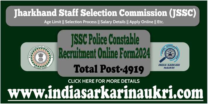 Jharkhand JSSC Police Constable Recruitment 2024 Apply for (4919 Post)
