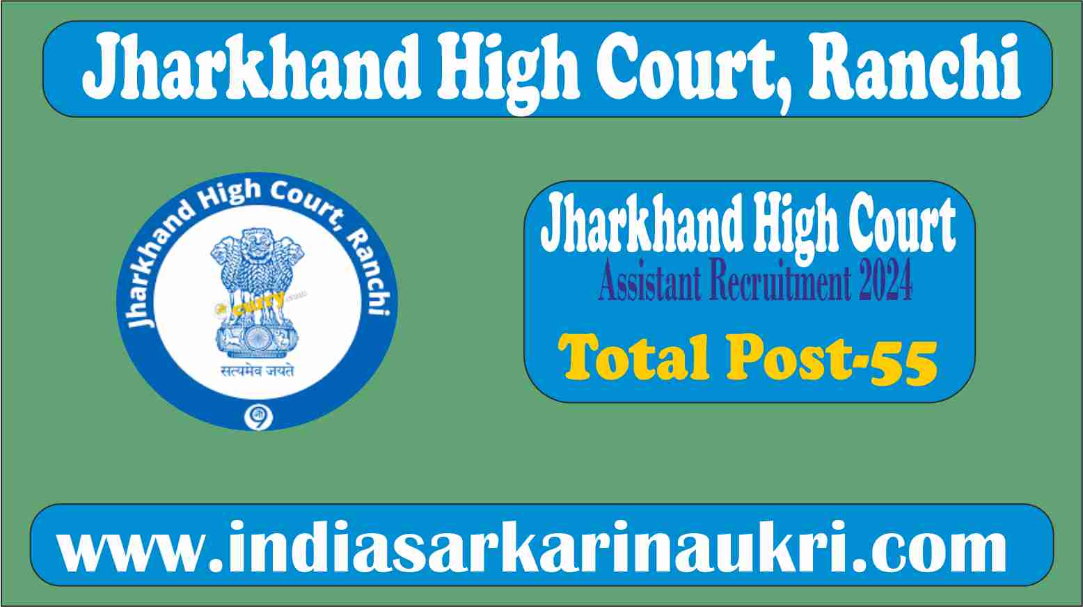 Jharkhand High Court Assistant Recruitment 2024 Apply Online for 55 Posts