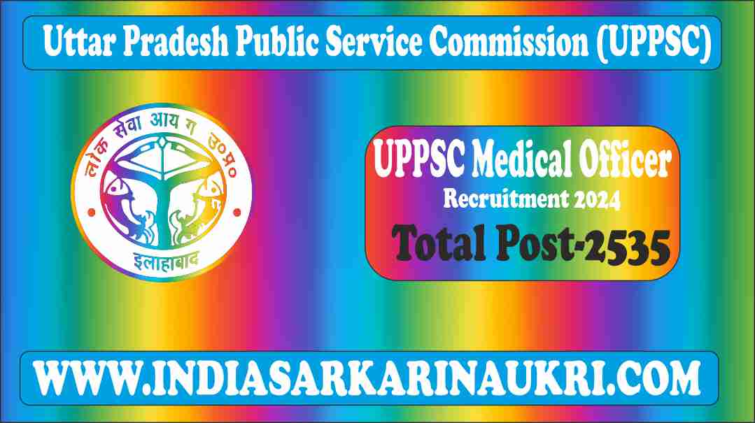 Uttar Pradesh UPPSC Medical Officer Grade-II Recruitment 2024 Apply Online for 2535 Posts