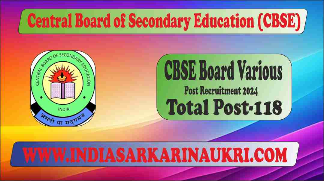CBSE Board Various Post Recruitment 2024 Apply Online for 118 Posts