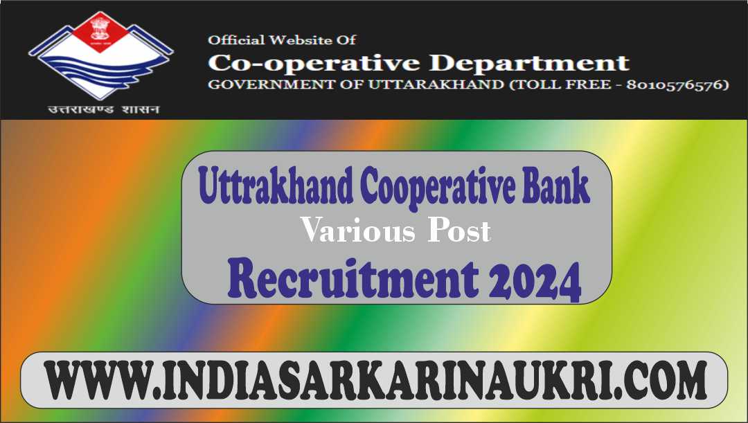 Uttarakhand Cooperative Bank Recruitment 2024 Apply Online 233 Various Posts