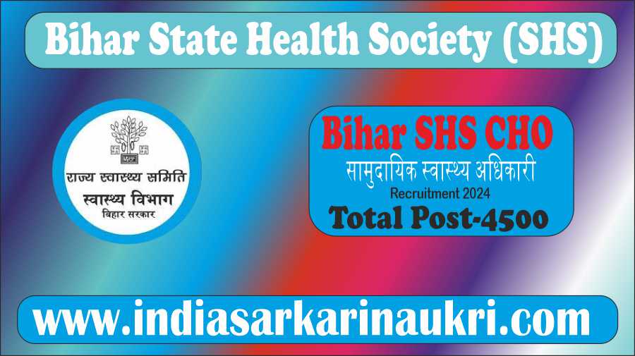 Bihar State Health Society CHO Recruitment 2024 Apply 4500 Posts