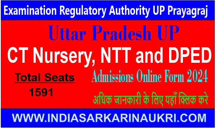 Utter Pradesh UP CT Nursery, NTT and DPED Courses Admissions Form 2024