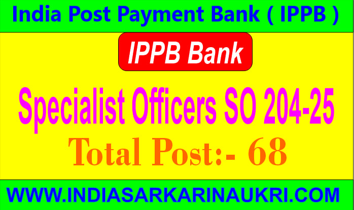 IPPB Specialist Officer ( SO ) Vacancy 2024 Apply 68 Posts